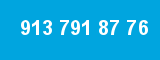 913 791 87 76